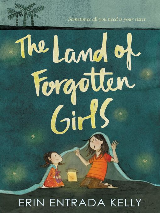 Title details for The Land of Forgotten Girls by Erin Entrada Kelly - Wait list